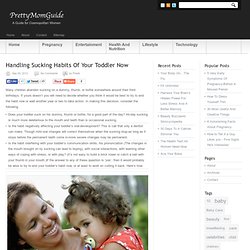 Handling Sucking Habits Of Your Toddler Now