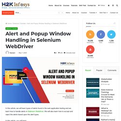 Alert and Popup Window Handling in Selenium WebDriver - H2kinfosys Blog