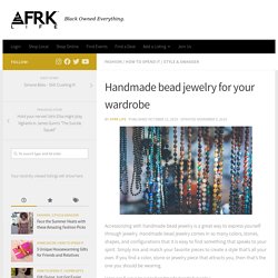 Handmade bead jewelry for your wardrobe - AFRK LIFE