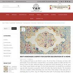 Best handmade carpet for Easter Decoration of a Home