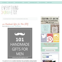 101 Handmade Gifts for Men {DIY}