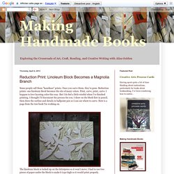 Making Handmade Books: Reduction Print: Linoleum Block Becomes a Magnolia Branch