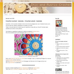 Crochet Crafts Handmade DIY - Rustic Shabby Chic French Country Cottage Chic Romantic Boho: Colorful crochet : tutorials - Crochet coloré : tutoriels