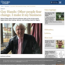 Guy Hands: Other people fear change. I make it my business