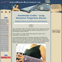 Handmade Crafts - Long Romance Handwarmers Fingerless Gloves