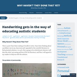 Handwriting gets in the way of educating autistic students