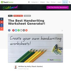 The Best Handwriting Worksheet Generator! - Teach Starter Blog