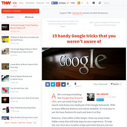 19 Handy Google Tricks That You Weren’t Aware Of