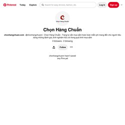 Chọn Hàng Chuẩn (chonhangchuann) - Profile