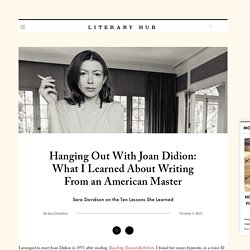Hanging Out With Joan Didion: What I Learned About Writing From an American Master ‹ Literary Hub