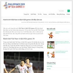 Hành trình Việt Nam vô địch SEA games 30 đầy cảm xúc