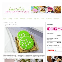 Haniela's: ~Lily of the Valley Cookies~