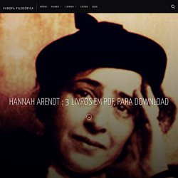 Hannah Arendt : 3 livros em PDF, para download – Farofa Filosófica