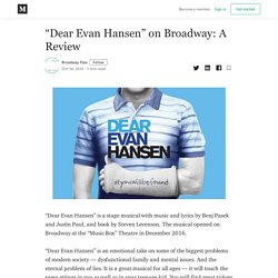 “Dear Evan Hansen” on Broadway: A Review - Broadway Pass - Medium