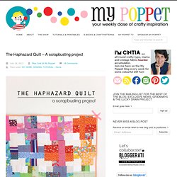 The Haphazard Quilt – A scrapbusting project