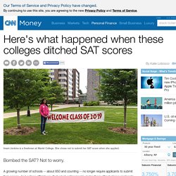 Here's what happened when these colleges ditched SAT scores - Sep. 8, 2015