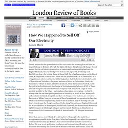 James Meek · How We Happened to Sell Off Our Electricity · LRB 13 September 2012