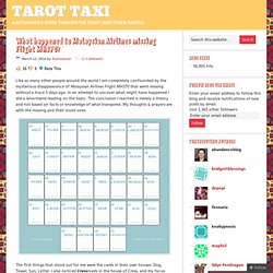 What happened to Malaysian Airlines missing Flight MH370? – Tarot Taxi