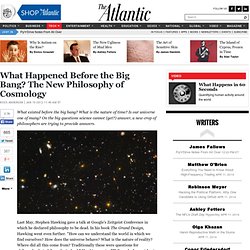 What Happened Before the Big Bang? The New Philosophy of Cosmology - Technology