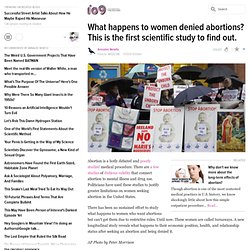 What happens to women denied abortions? This is the first scientific study to find out.