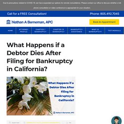 What Happens if a Debtor Dies After Filing for Bankruptcy in California?
