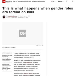 Consequences on forced gender roles