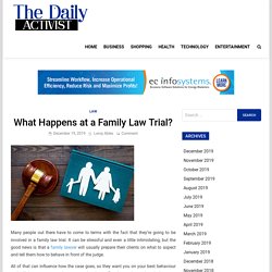 What Happens at a Family Law Trial? - thedailyactivist.com