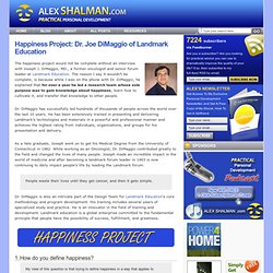 Happiness Project: Dr. Joe DiMaggio of Landmark Education