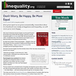 Happiness and Inequality: Don't Worry, Be More Equal
