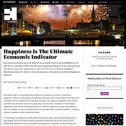 Happiness Is The Ultimate Economic Indicator