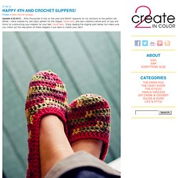 Happy 4th and Crochet Slippers! » 2Create in Color