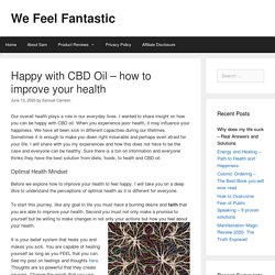 Happy with CBD Oil – how to improve your health