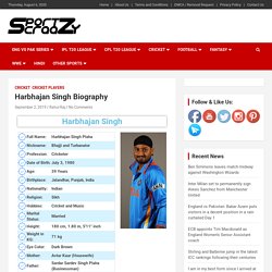 Harbhajan Singh Biography: Age, Height, Net Worth, Achievements, Awards