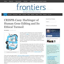CRISPR-Cas9: Harbinger of Human Gene Editing and Its Ethical Turmoil