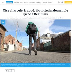 Oise : harcelé, frappé, il quitte finalement le lycée à Beauvais