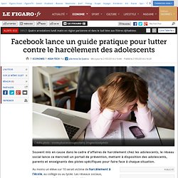 Facebook lance un guide pratique pour lutter contre le harcèlement des adolescents
