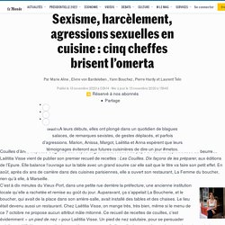 Sexisme, harcèlement, agressions sexuelles en cuisine : cinq cheffes brisent l’omerta