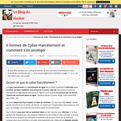 6 formes de Cyber-Harcèlement et comment s'en protéger – Le Blog du Hacker