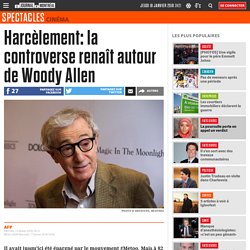 Harcèlement: la controverse renaît autour de Woody Allen