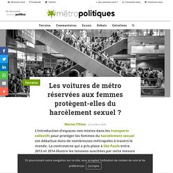 Les voitures de métro réservées aux femmes protègent-elles du harcèlement (...) - Métropolitiques