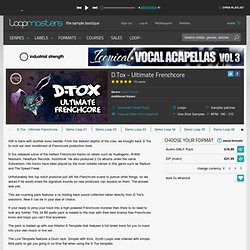 Hardcore Samples, D.Tox - Ultimate Frenchcore, Hard Dance Loops, Ableton Hardcore Template, Industrial Strength Records