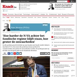 'Hoe harder de N-VA achter het Saudische regime blijft staan, hoe groter de onwaarheden' - België - Knack Mobile