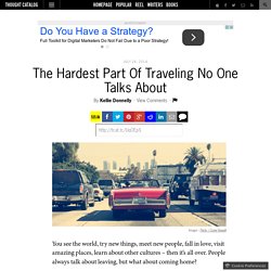 The Hardest Part Of Traveling No One Talks About