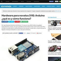 Hardware para novatos (VII): Arduino ¿qué es y cómo funciona?