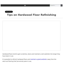 Tips on Hardwood Floor Refinishing
