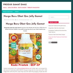 Harga Baru Obat Qnc Jelly Gamat Asli & Diskon Tahun 2019 Di Apotik