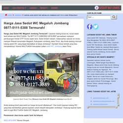 Harga Jasa Sedot WC Megaluh Jombang 0877-5111-5388 Termurah!
