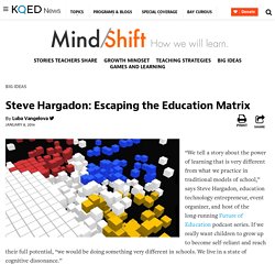 Steve Hargadon: Escaping the Education Matrix