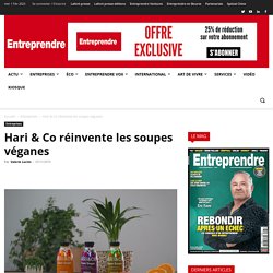 Hari & Co réinvente les soupes véganes