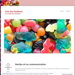 Haribo et sa communication « Com des bonbons